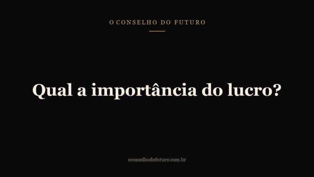 Qual a importância do lucro?